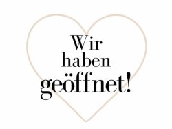 Wir haben wieder geöffnet